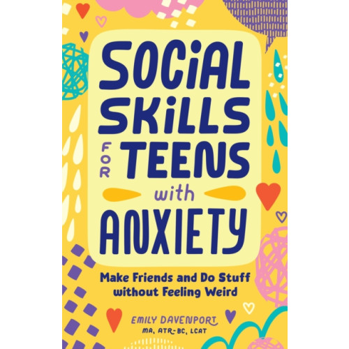 Callisto Media Inc. Social Skills for Teens with Anxiety (häftad, eng)