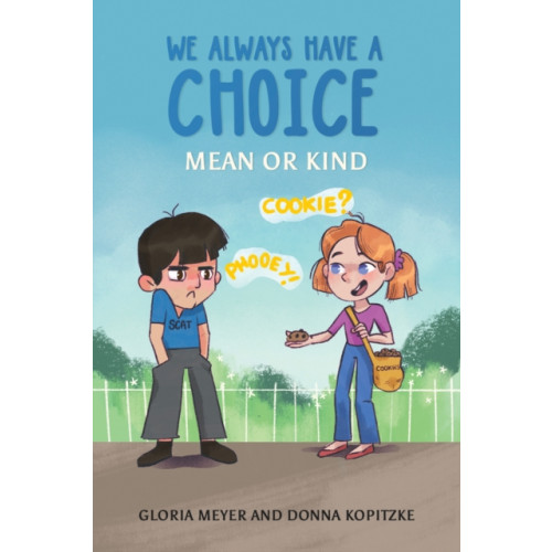 Austin Macauley Publishers LLC We Always Have a Choice – Mean or Kind (häftad, eng)