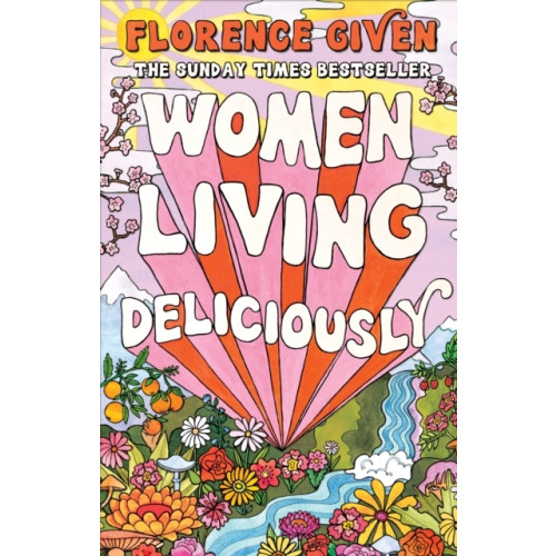 Florence Given Women Living Deliciously (pocket, eng)