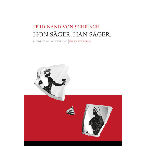 Ferdinand von Schirach Hon säger. Han säger : en teaterpjäs (inbunden)