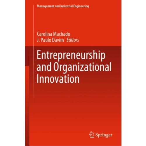 Springer Nature Switzerland AG Entrepreneurship and Organizational Innovation (inbunden, eng)