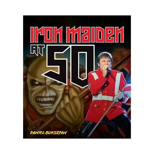 Daniel Bukszpan Iron Maiden at 50 (inbunden, eng)