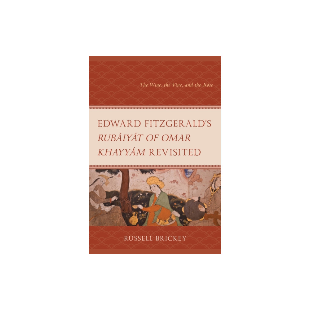 Produktbild för Edward FitzGerald's Rubaiyat of Omar Khayyam Revisited (inbunden, eng)