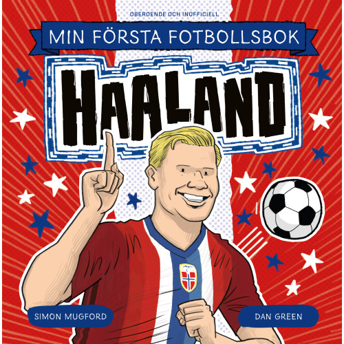 Simon Mugford Min första fotbollsbok. Haaland (inbunden)