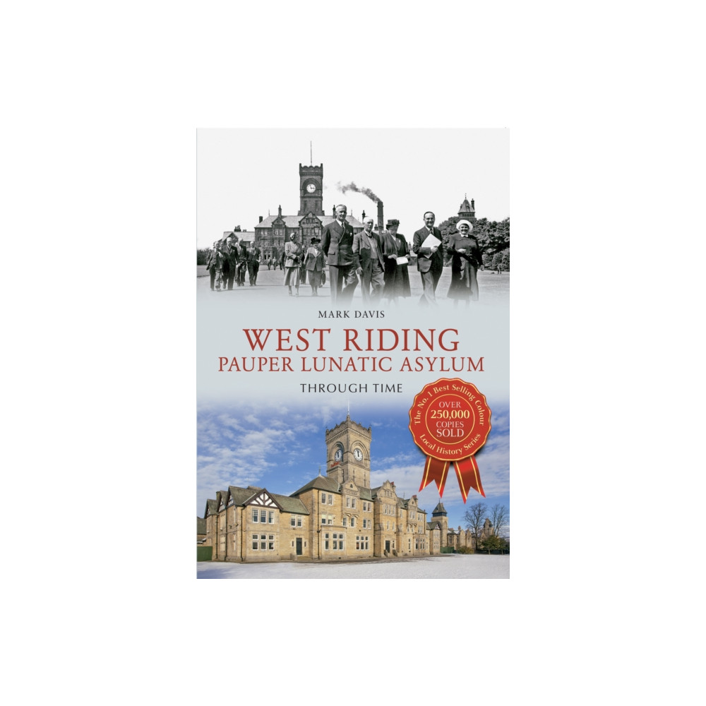 Produktbild för West Riding Pauper Lunatic Asylum Through Time (häftad, eng)