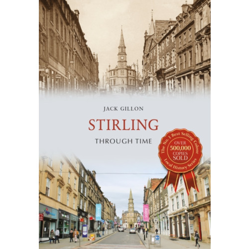 Amberley Publishing Stirling Through Time (häftad, eng)