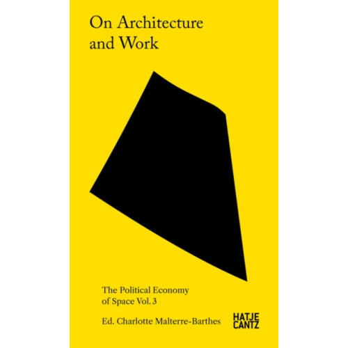 Hatje Cantz On Architecture and Work (häftad, eng)