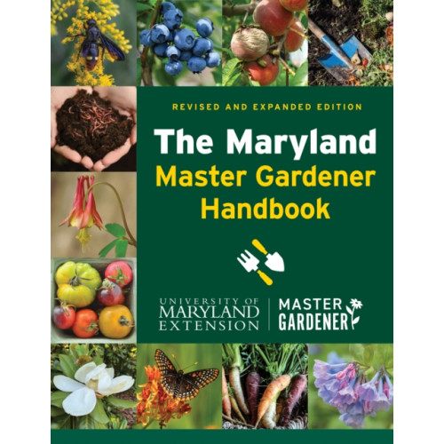 Johns Hopkins University Press The Maryland Master Gardener Handbook (inbunden, eng)