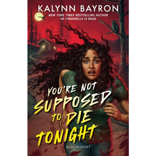 Kalynn Bayron You're Not Supposed to Die Tonight (häftad, eng)
