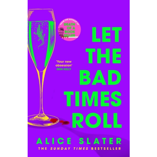 Alice Slater Let the Bad Times Roll (häftad, eng)
