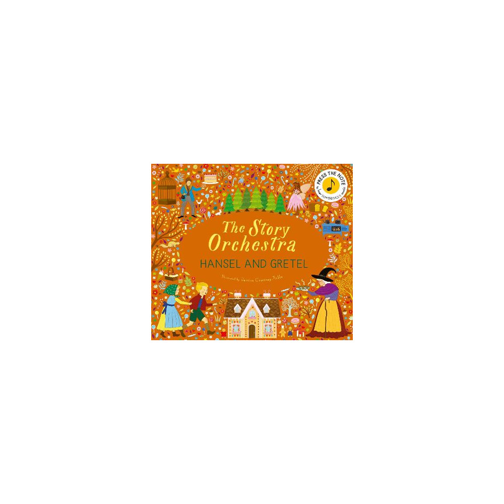 Produktbild för The Story Orchestra: Hansel and Gretel: Press the note to hear Humperdinck's music (inbunden, eng)