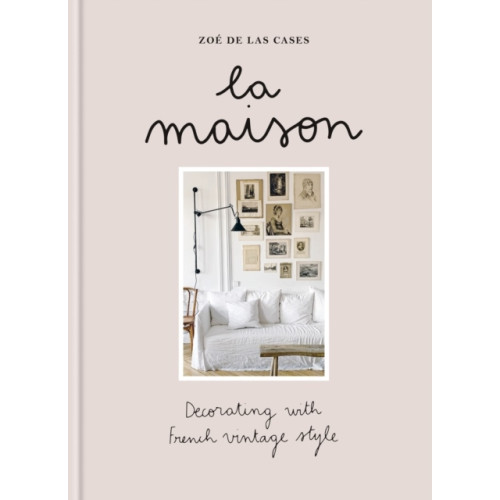 Zoe de Las Cases La Maison (inbunden, eng)