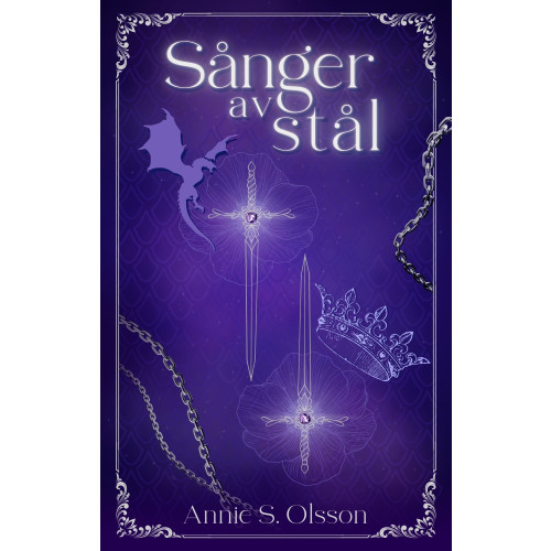Annie S. Olsson Sånger av stål (inbunden)