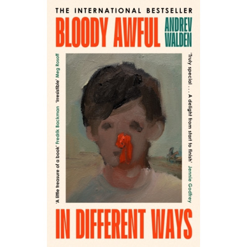 Andrev Walden Bloody Awful in Different Ways (häftad, eng)
