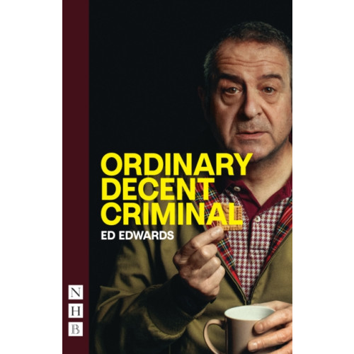 Nick Hern Books Ordinary Decent Criminal (häftad, eng)