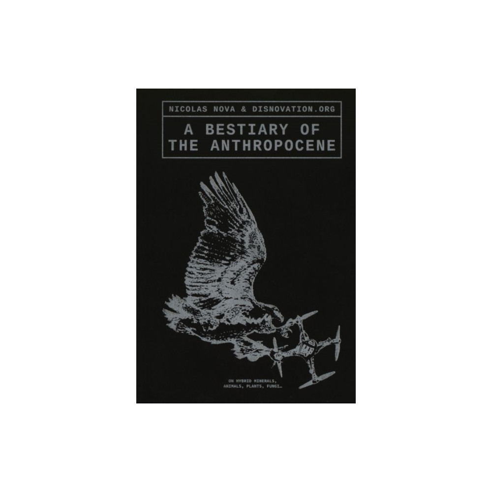 Produktbild för A Bestiary of the Anthropocene (häftad, eng)
