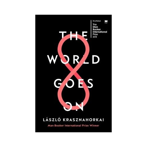 László Krasznahorkai The World Goes On (pocket, eng)