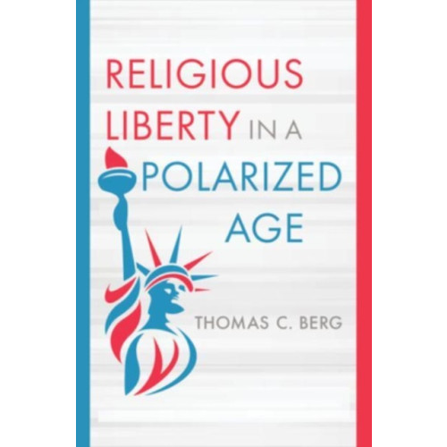 William b eerdmans publishing co Religious Liberty in a Polarized Age (inbunden, eng)
