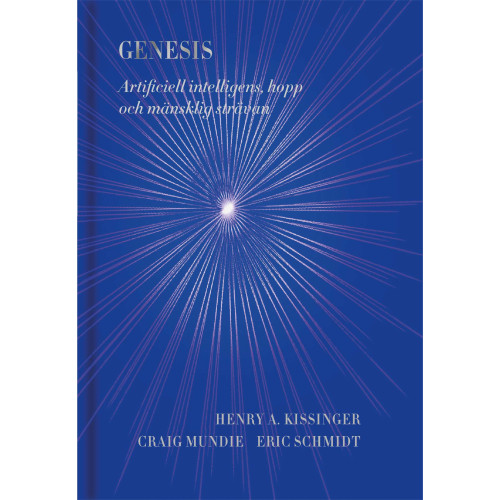 Henry A. Kissinger Genesis : artificiell intelligens, hopp och mänsklig strävan (bok, klotband)
