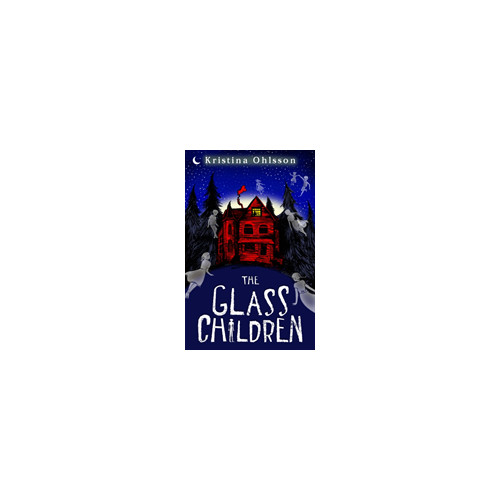 Kristina Ohlsson The Glass Children (pocket, eng)