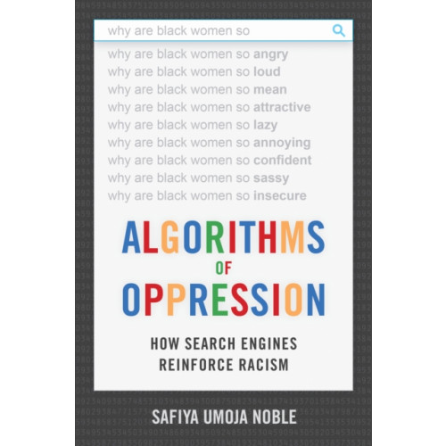 New York University Press Algorithms of Oppression (inbunden, eng)