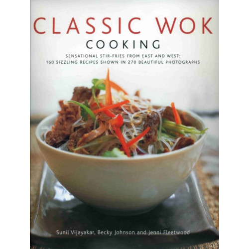 Anness publishing Classic Wok Cooking (inbunden, eng)