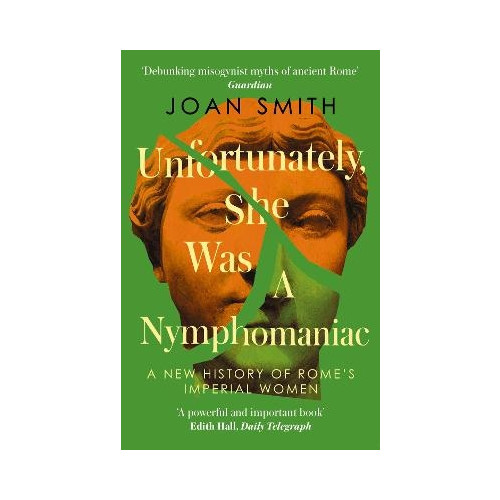 Joan Smith Unfortunately, She was a Nymphomaniac (häftad, eng)
