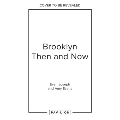 HarperCollins Publishers Brooklyn Then and Now (inbunden, eng)
