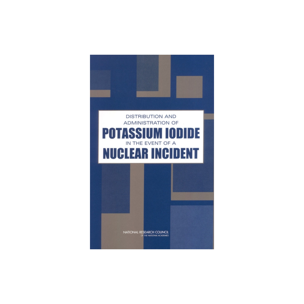 Produktbild för Distribution and Administration of Potassium Iodide in the Event of a Nuclear Incident (häftad, eng)