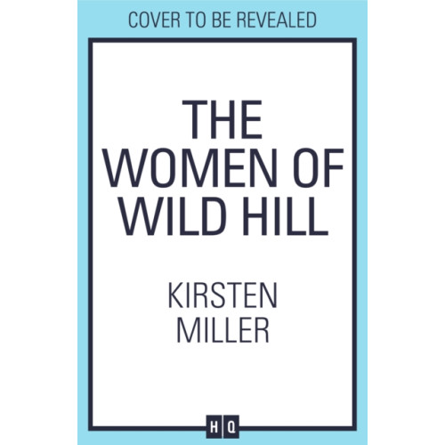HarperCollins Publishers The Women of Wild Hill (häftad, eng)