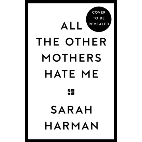 HarperCollins Publishers All The Other Mothers Hate Me (häftad, eng)