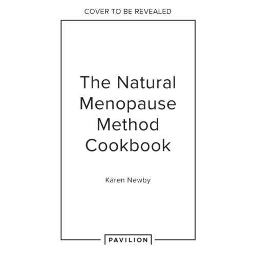 The Natural Menopause Method Cookbook , HarperCollins Publishers (inbunden, english)