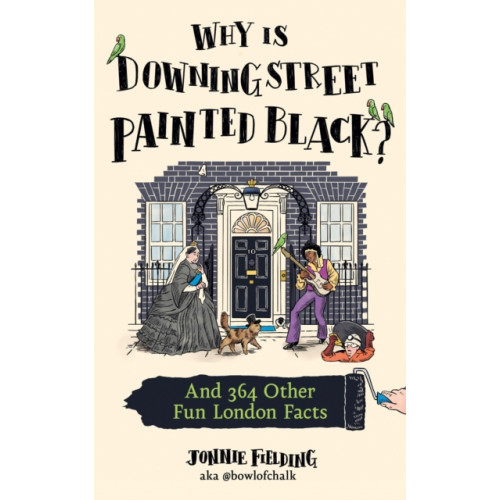 HarperCollins Publishers Why Is Downing Street Painted Black? (inbunden, eng)