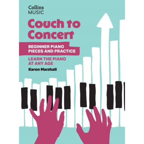 HarperCollins Publishers Couch to Concert: Beginner Piano Pieces and Practice (häftad, eng)