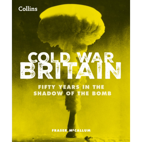 HarperCollins Publishers Cold War Britain (inbunden, eng)