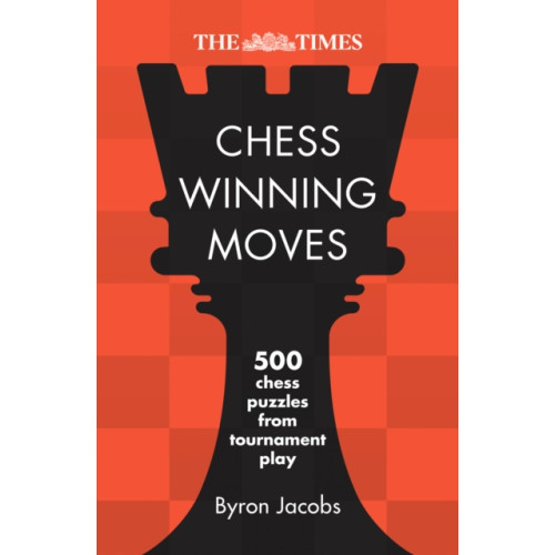 HarperCollins Publishers The Times Chess Winning Moves (häftad, eng)
