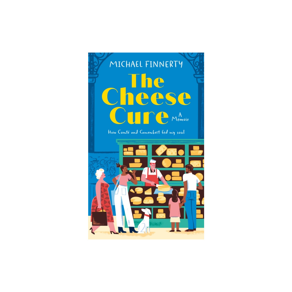 Produktbild för The Cheese Cure (inbunden, eng)