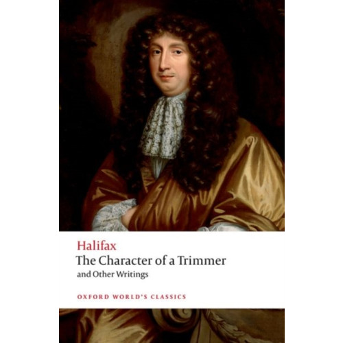 Oxford University Press The Character of a Trimmer and Other Writings (häftad, eng)