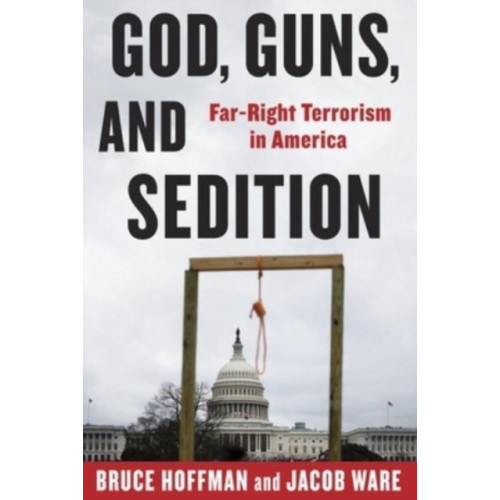 Columbia university press God, Guns, and Sedition (häftad, eng)