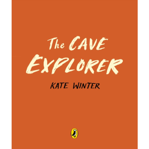 Penguin Random House Children's UK The Cave Explorer (inbunden, eng)