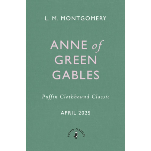 Penguin Random House Children's UK Anne of Green Gables (inbunden, eng)