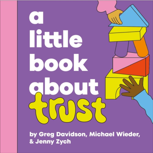 Dorling Kindersley Ltd A Little Book About Trust (bok, board book, eng)