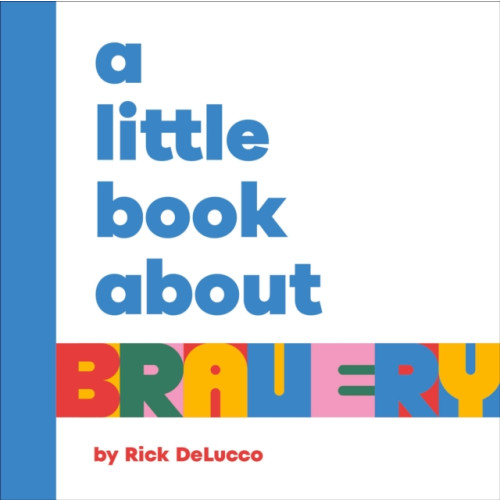 Dorling Kindersley Ltd A Little Book About Bravery (bok, board book, eng)