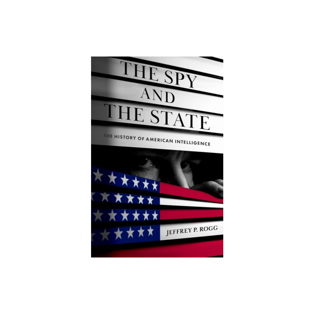 Produktbild för The Spy and the State (inbunden, eng)
