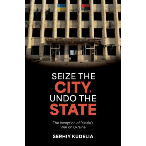 Oxford University Press Inc Seize the City, Undo the State (häftad, eng)
