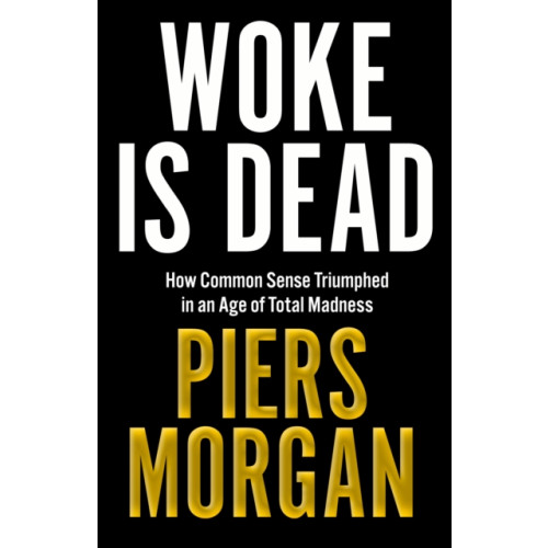 HarperCollins Publishers Woke Is Dead (inbunden, eng)