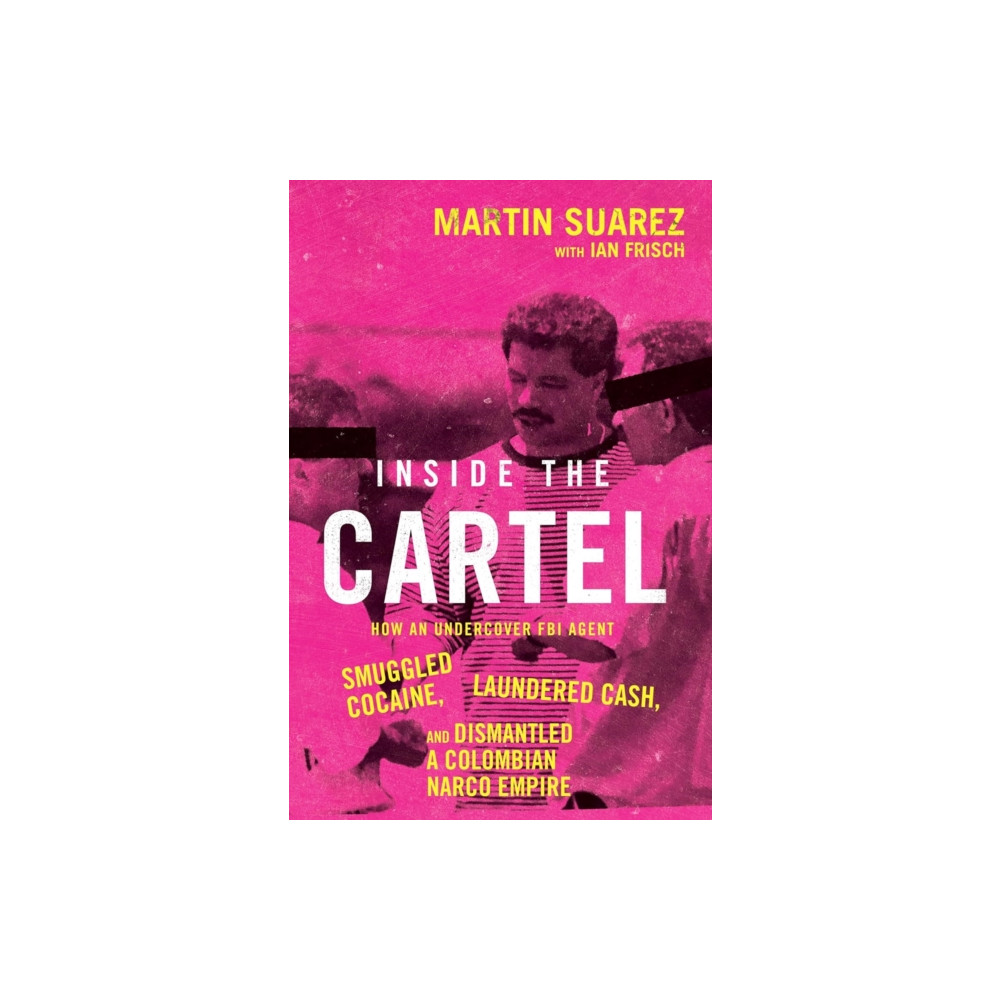 Produktbild för Inside the Cartel (inbunden, eng)