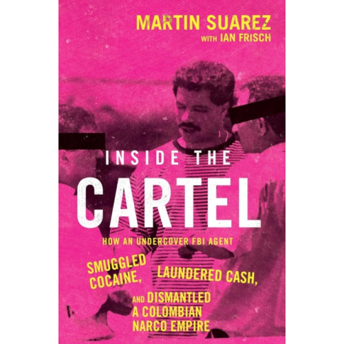 HarperCollins Publishers Inside the Cartel (inbunden, eng)