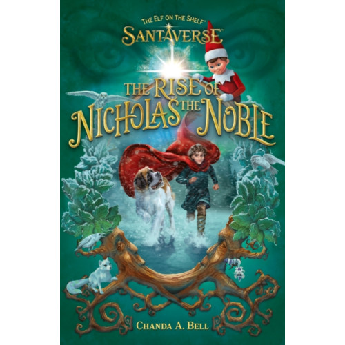 HarperCollins Publishers The Elf On The Shelf Santaverse: The Rise Of Nicholas The Noble (häftad, eng)
