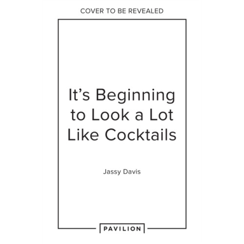 HarperCollins Publishers It's Beginning to Look a Lot Like Cocktails (inbunden, eng)